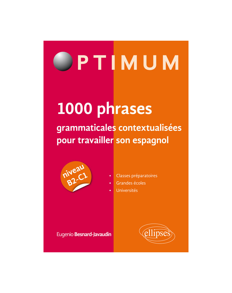 1000 phrases grammaticales contextualisées pour travailler son espagnol (niveau B2-C1)