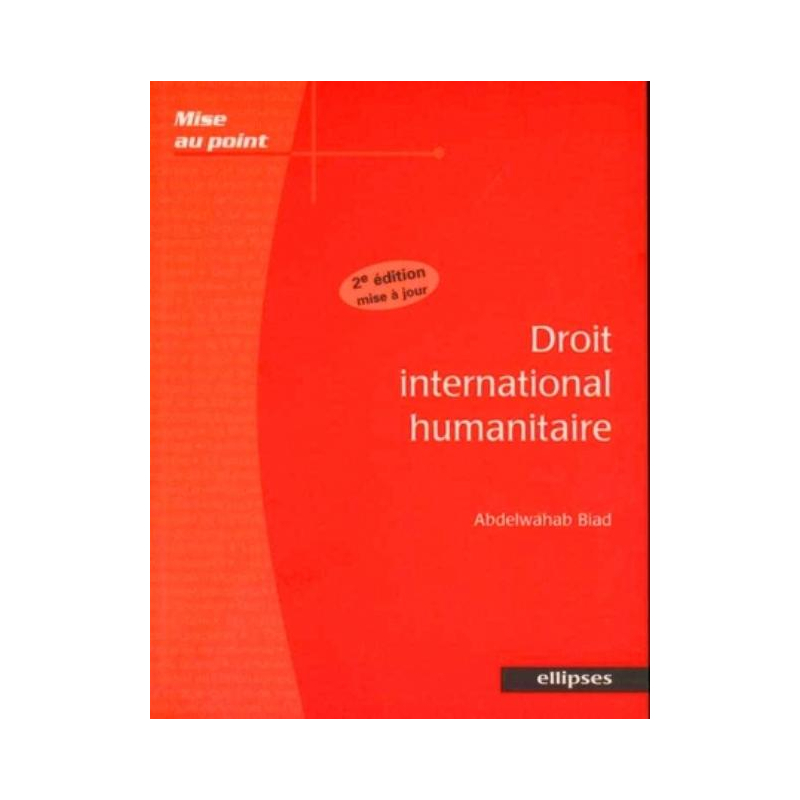Droit international humanitaire - 2e édition