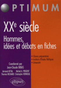 XXe siècle. Hommes, idées et débats en fiches