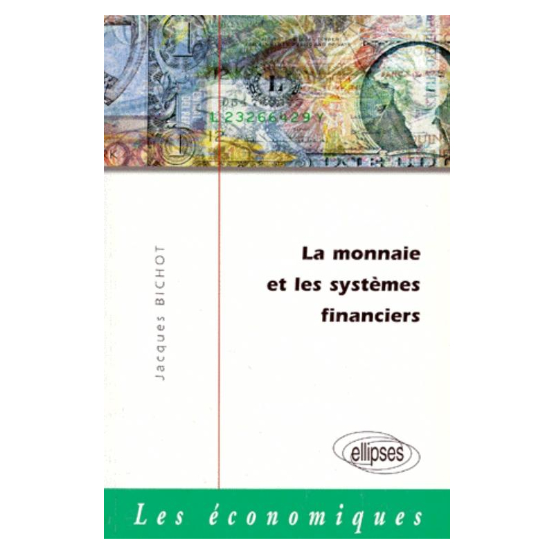 La monnaie et les systèmes financiers
