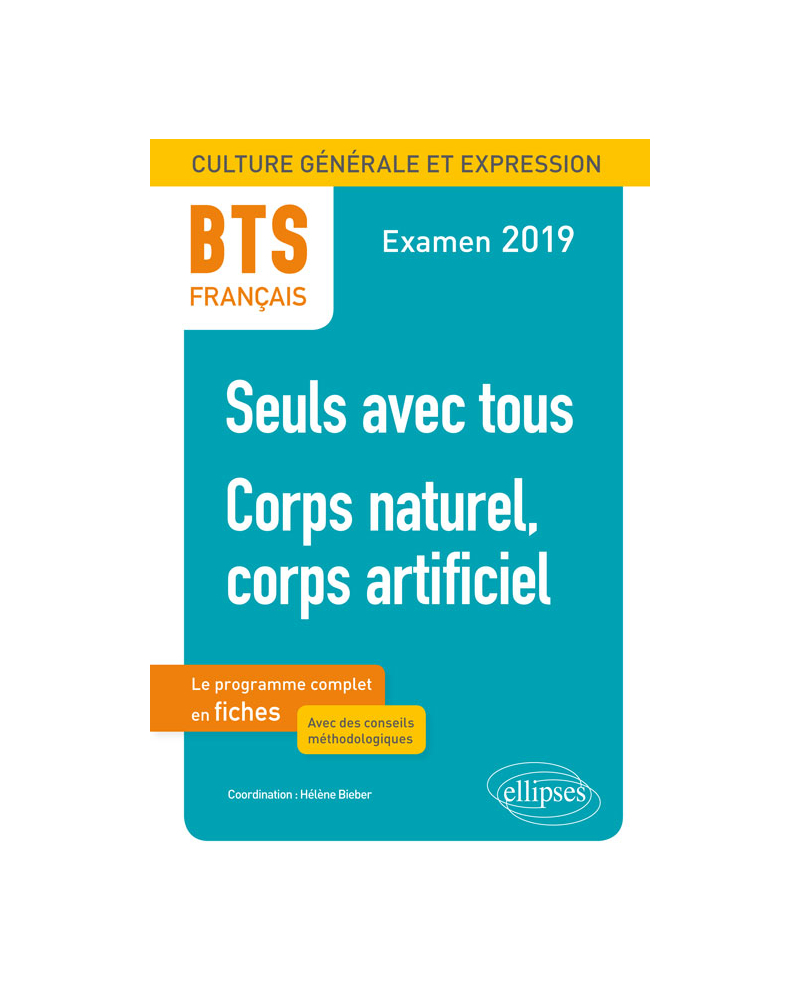 BTS Français - Culture générale et expression – Corps naturel, corps artificiel et le nouveau thème de culture générale. Examen 2019