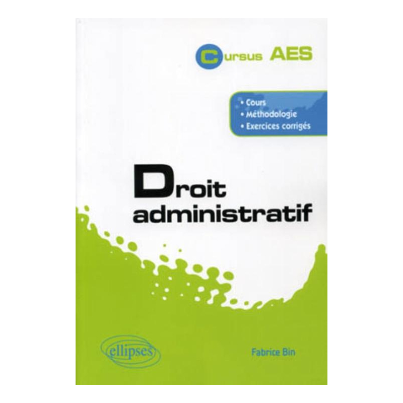 Droit administratif. Cours, méthodologie, exercices corrigés
