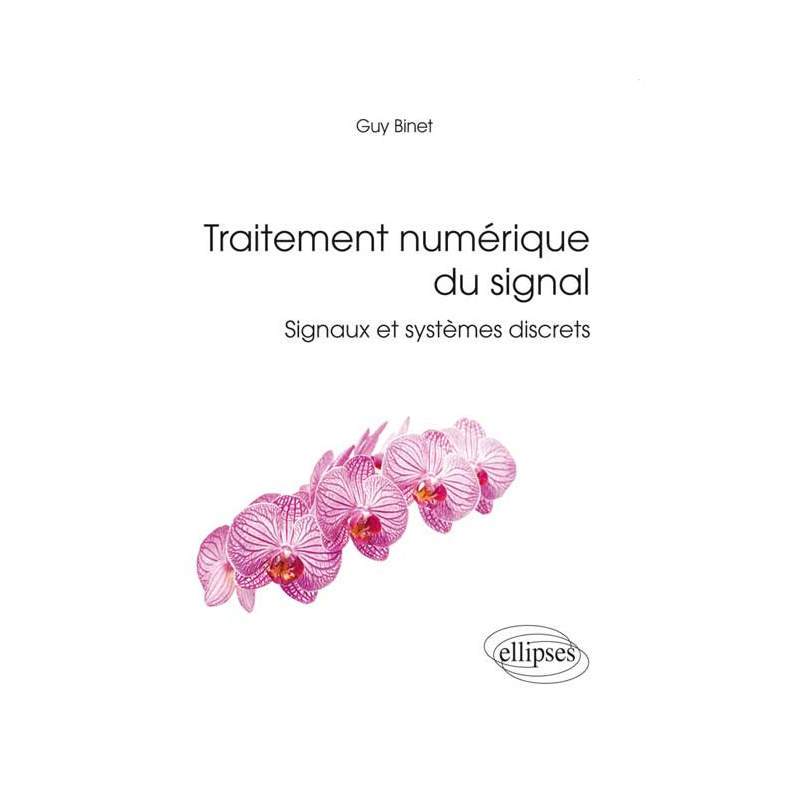 Traitement numérique du signal - Signaux et systèmes discrets