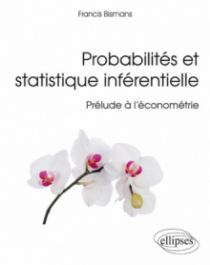 Probabilités et statistique inférentielle - Prélude à l’économétrie