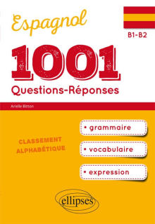 1001 Questions-Réponses d’espagnol. Grammaire, vocabulaire, expression. (B1-B2)