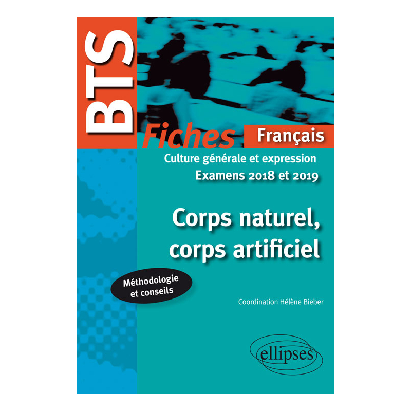 Corps naturel, corps artificiel. Examens 2018 et 2019