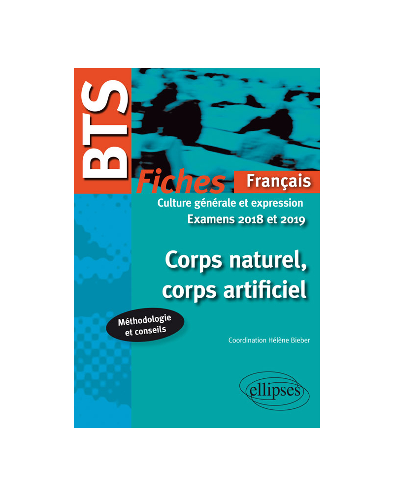 Corps naturel, corps artificiel. Examens 2018 et 2019
