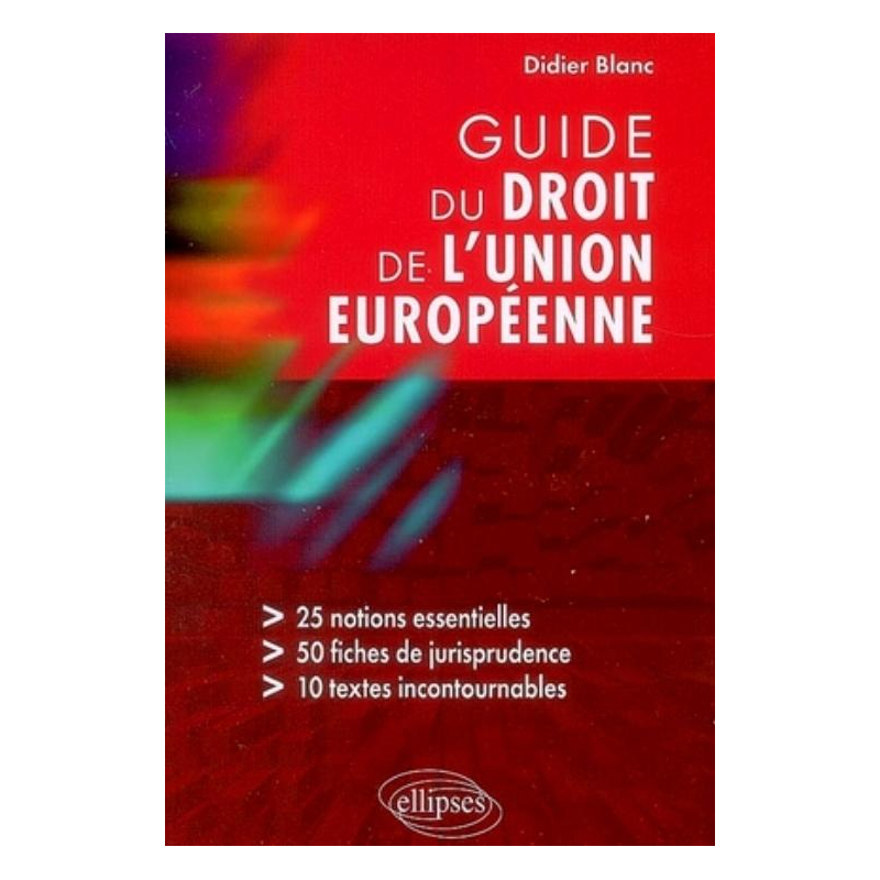 Guide du droit de l'Union européenne