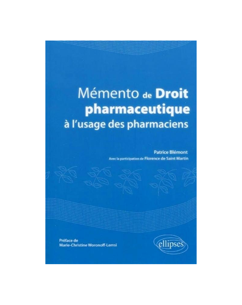 Mémento de Droit pharmaceutique à l'usage des pharmaciens