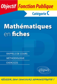 Les mathématiques en fiches. Catégorie C