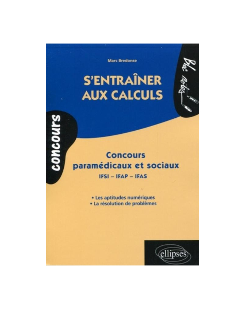 S'entraîner aux calculs. Concours paramédicaux et sociaux