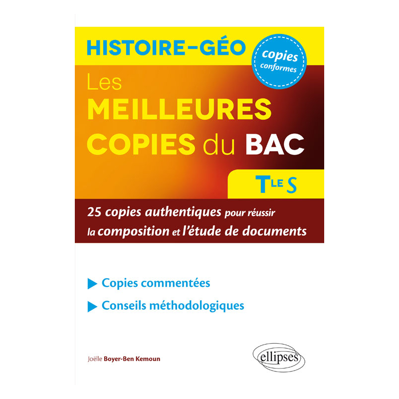 Les meilleures copies du bac histoire-géo – 25 copies authentiques pour réussir la composition et l'étude de documents – Terminale S
