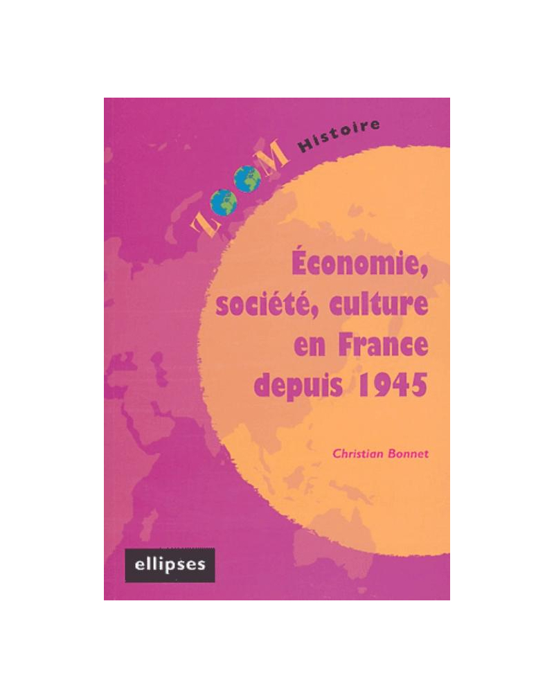 Economie, société, culture en France depuis 1945
