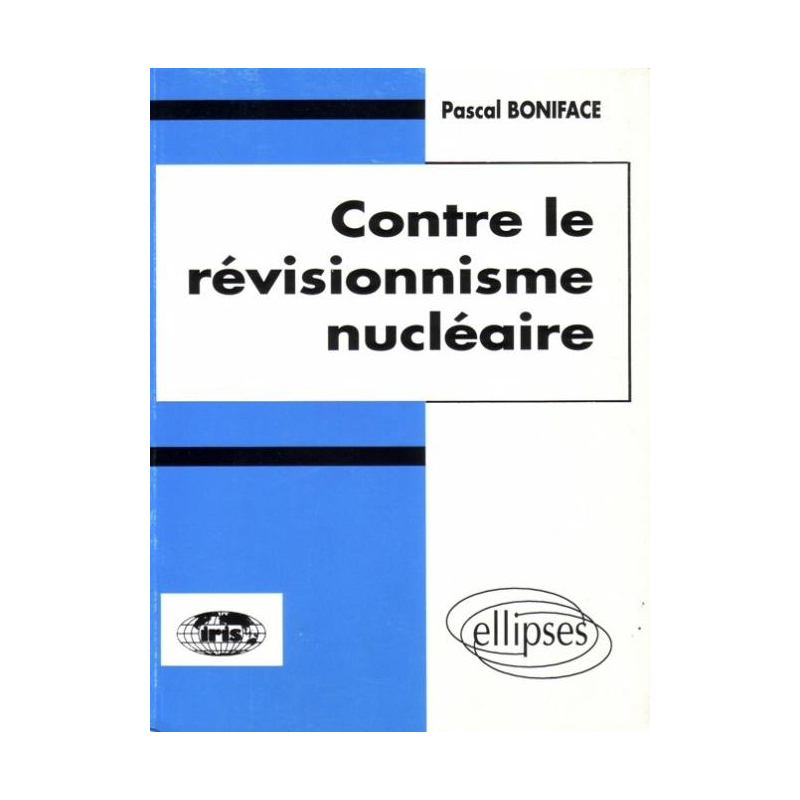 Contre le révisionnisme nucléaire