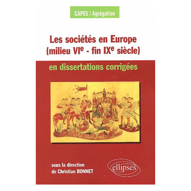 Les sociétés en Europe (milieu VIe - fin IXe siècle) en dissertations corrigées