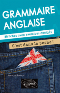 Grammaire anglaise. C'est dans la poche ! 80 fiches avec exercices corrigés (A2-B1)