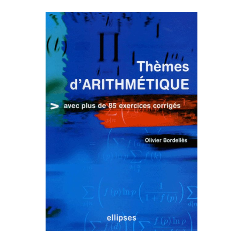 Thèmes d'Arithmétiques avec plus de 85 exercices corrigés