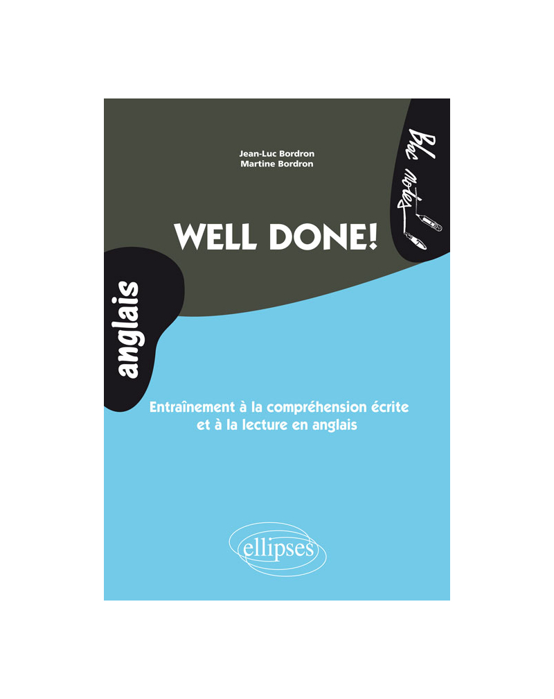 Well done! Entraînement à la compréhension écrite et à la lecture en anglais (niveau 2)