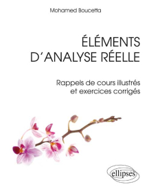 Eléments d’analyse réelle - Rappels de cours illustrés et exercices corrigés