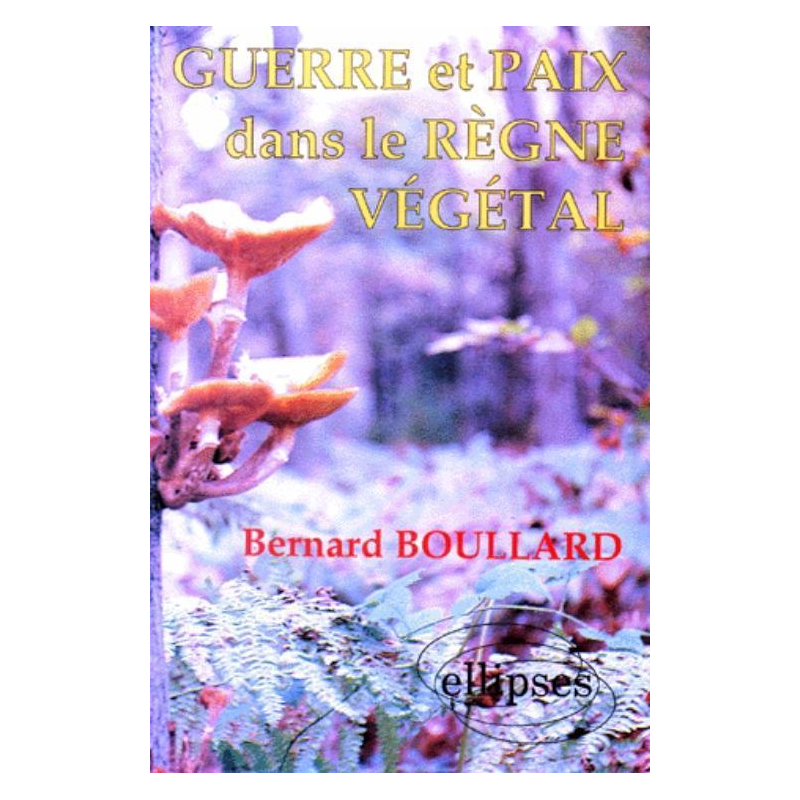 Guerre et paix dans le règne végétal