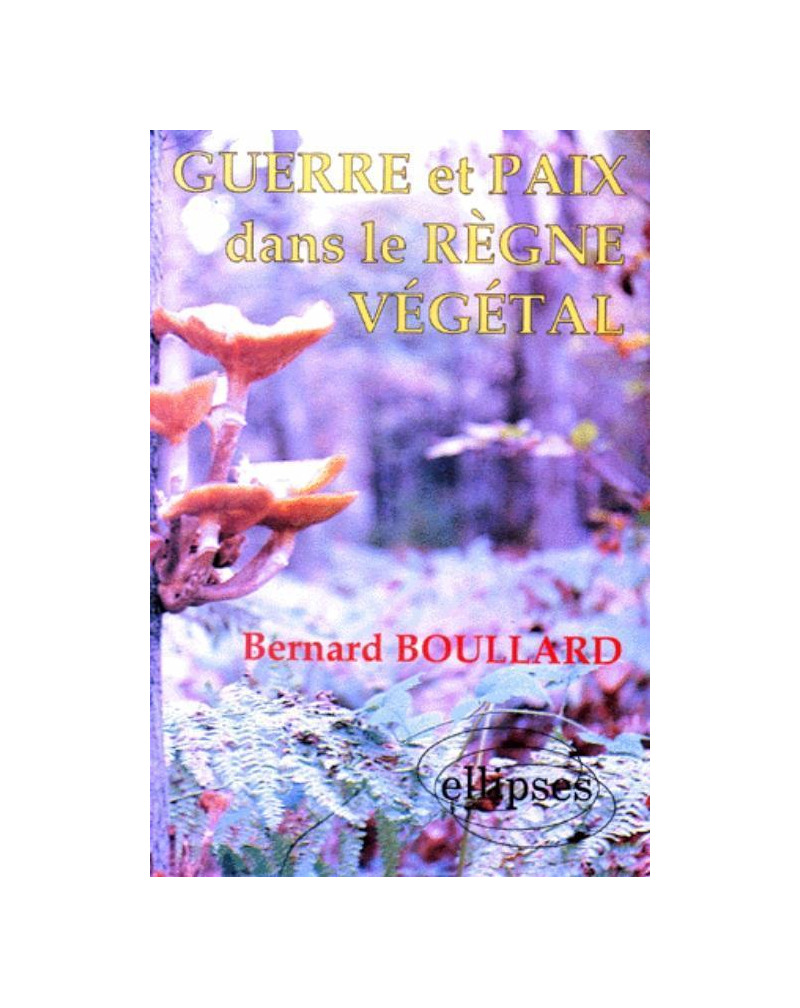 Guerre et paix dans le règne végétal