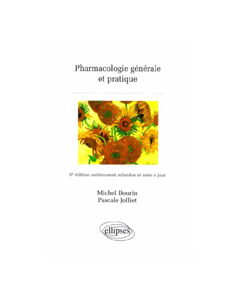 Pharmacologie générale et pratique - 3e édition refondue et mise à jour