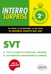 SVT Seconde -  Tout le cours en 72 questions/réponses et 200 exercices chronométrés et corrigés
