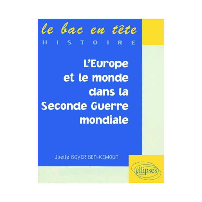 L'Europe et le Monde dans la Seconde Guerre mondiale