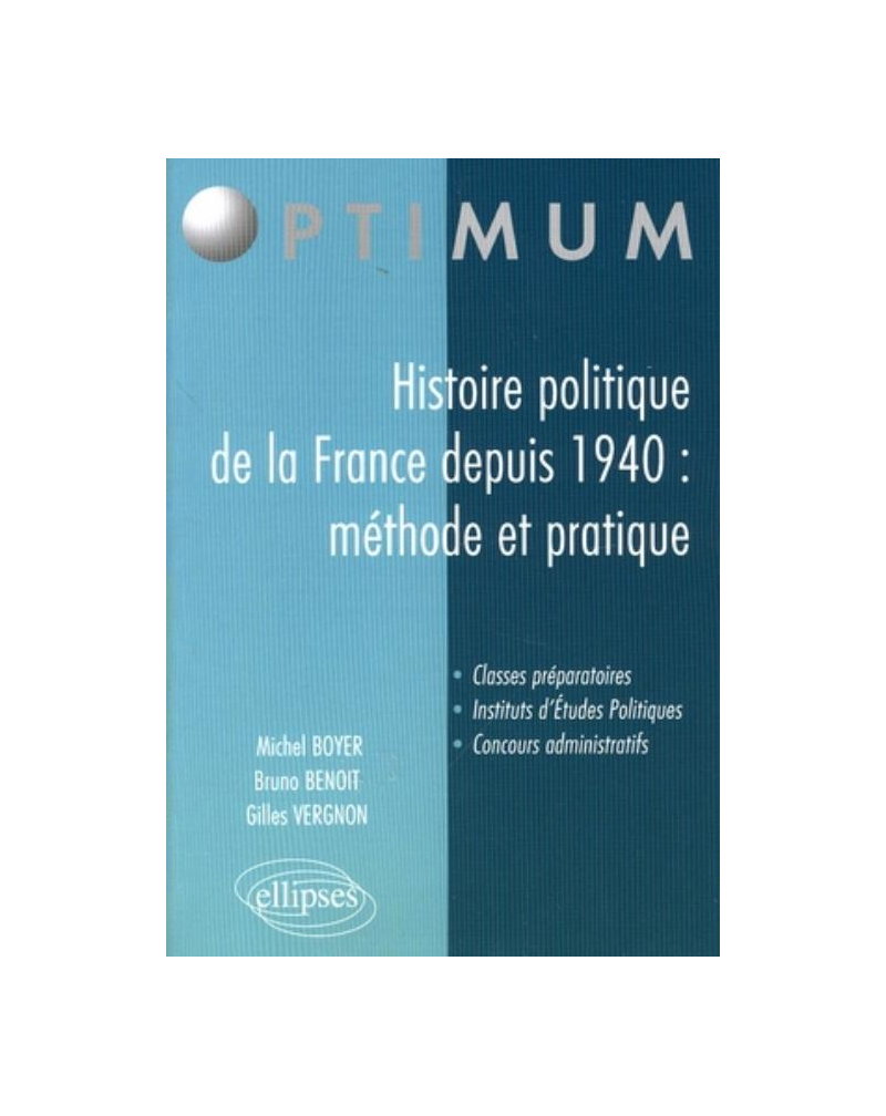 Histoire politique de la France depuis 1940 : méthode et pratique