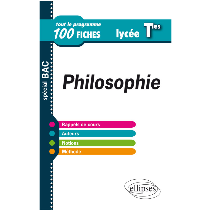 Philosophie - Terminale  - tout le programme en 100 fiches