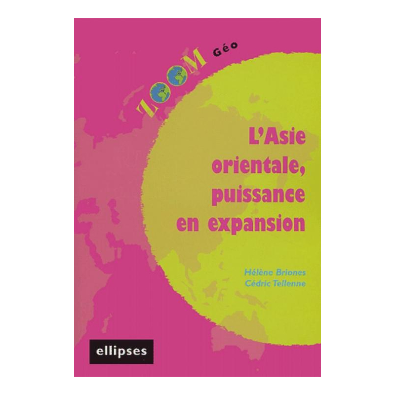 L'Asie orientale, puissance en expansion