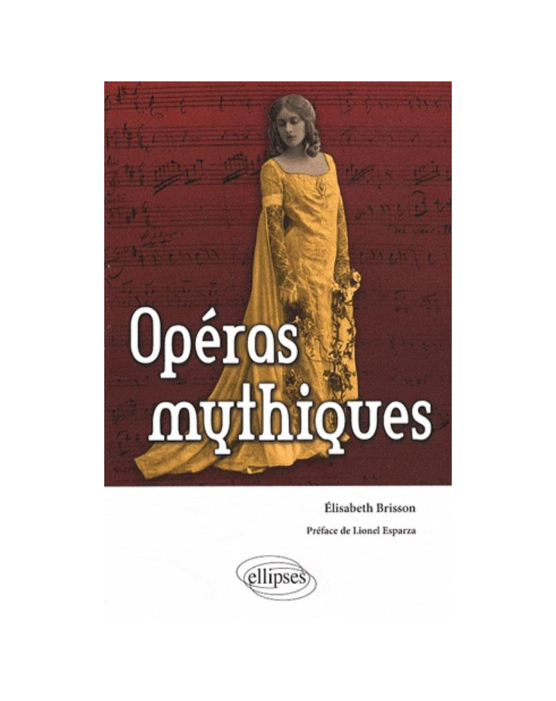 Opéras mythiques