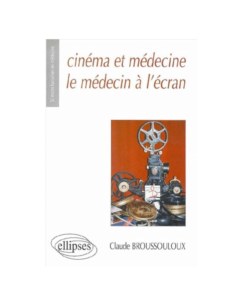Cinéma et médecine - Le médecin à l'écran