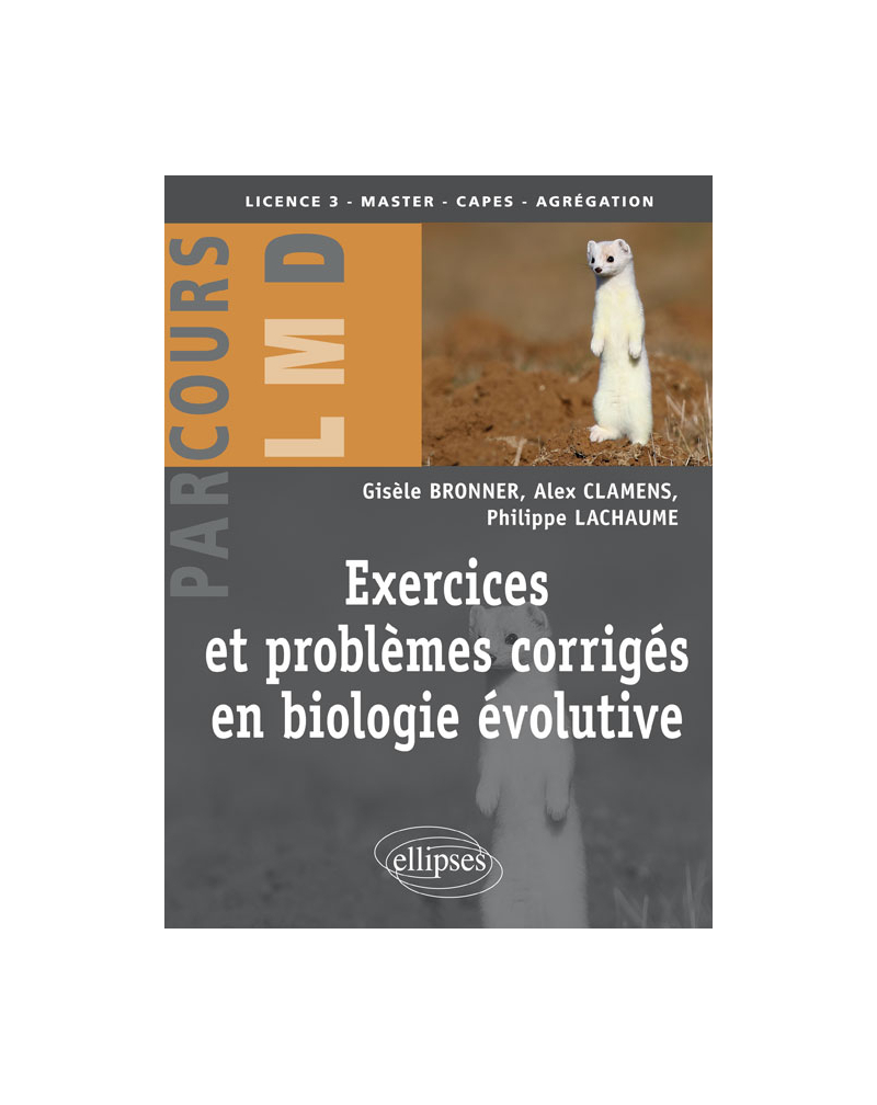 Exercices et problèmes corrigés en biologie évolutive