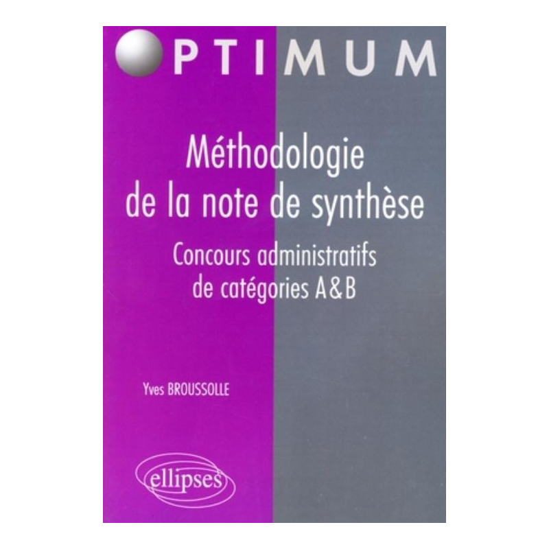 Méthodologie de la note de synthèse. Concours administratifs de catégories A & B