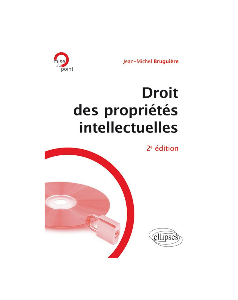 Droit des propriétés intellectuelles. 2e édition