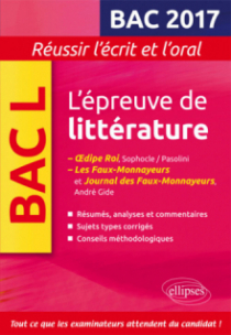 L'Épreuve de littérature Bac 2017 : Œdipe Roi, Sophocle/Pasolini - Les Faux-Monnayeurs / Journal des Faux-Monnayeurs, Gide