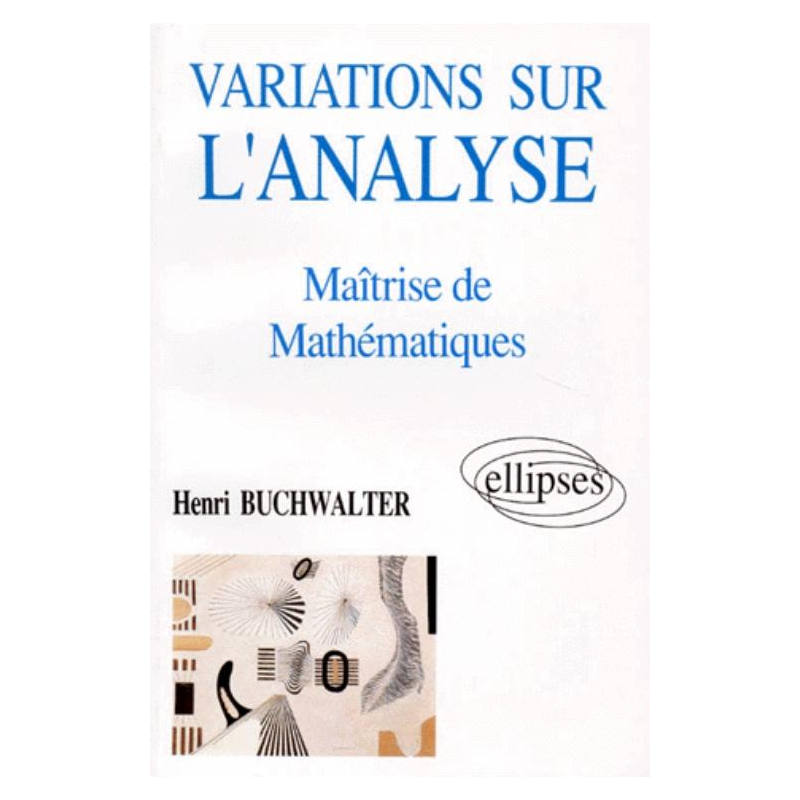 Variations sur l'analyse - Maîtrise de Mathématiques