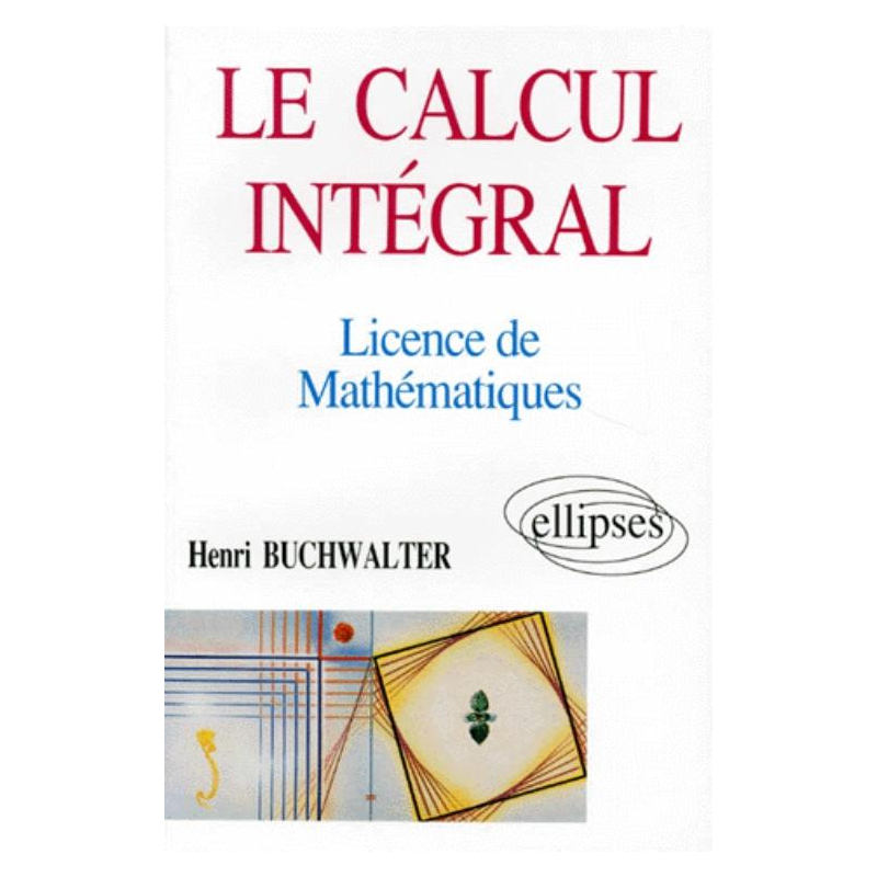 Le calcul intégral - Licence de Mathématiques