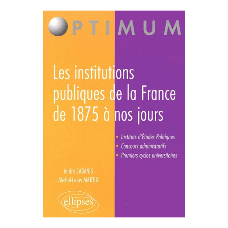 Les institutions publiques de la France de 1875 à nos jours