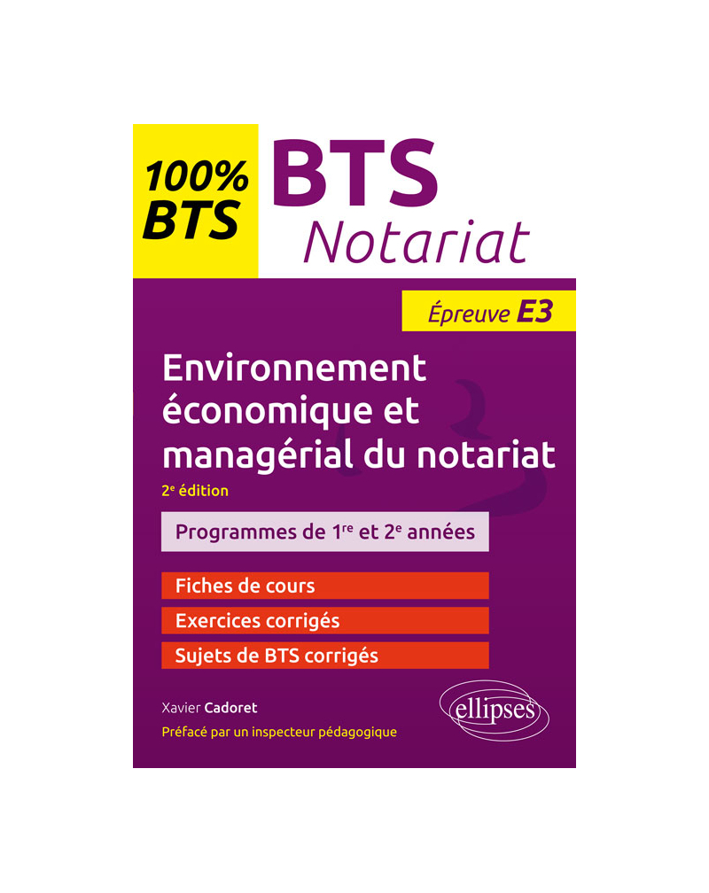 BTS Notariat - Environnement économique et managérial du notariat - Épreuve E3 - 2e édition