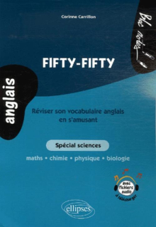 Fifty-fifty - Réviser son vocabulaire anglais en s'amusant - Spécial sciences