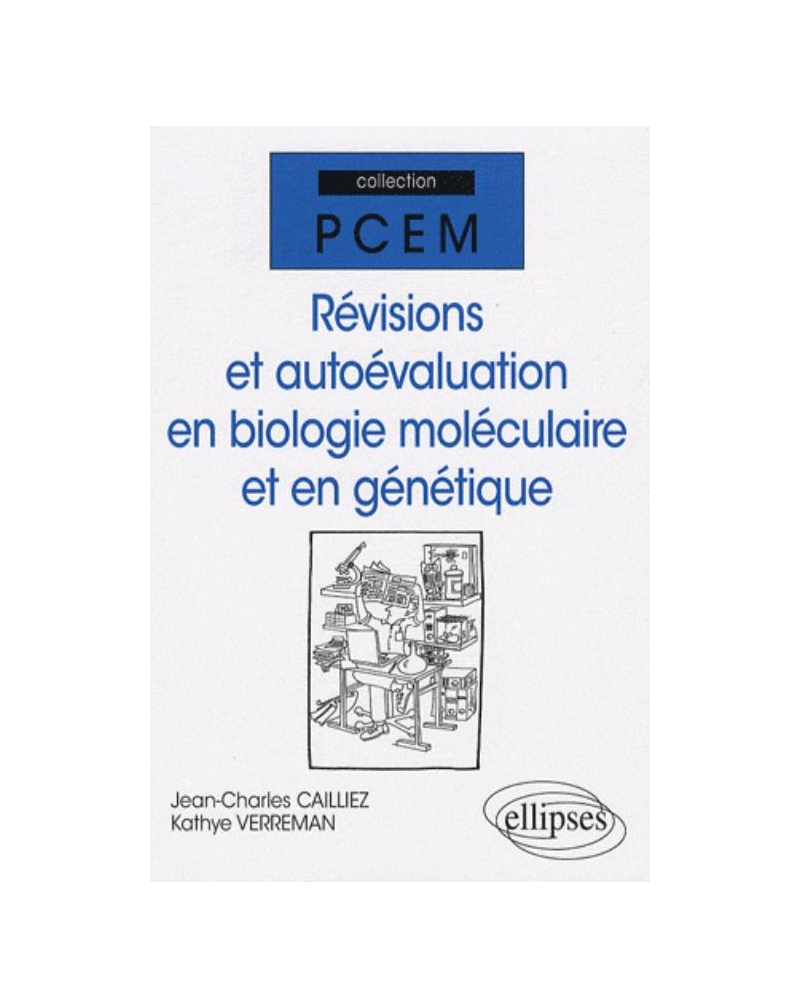 Révisions et auto-évaluation en biologie moléculaire et génétique