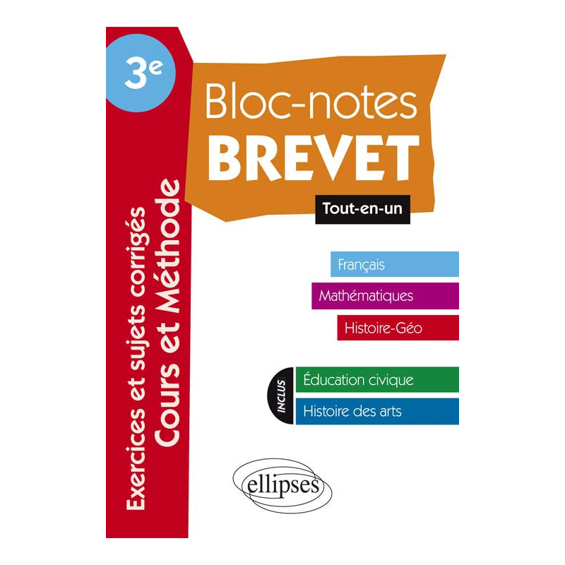 Bloc-Notes Troisième spécial Brevet - Tout en Un - Toutes matières : français, mathématiques, histoire-géographie.
