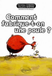 Comment fabrique-t-on une poule ?