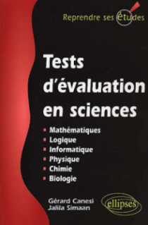 Tests d'évaluation en sciences (Maths, info, logique, physique, chimie, biologie)