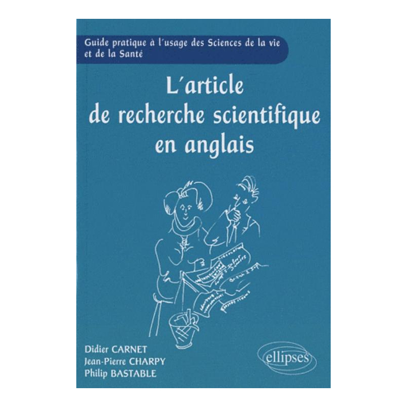 L'article de recherche scientifique en anglais -  Guide pratique à l'usage des Sciences de la Vie et de la Santé