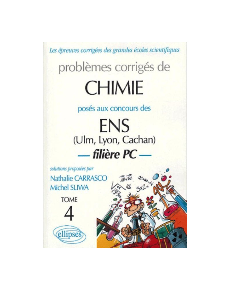 Chimie ENS Ulm - Lyon - Cachan 1997-2002 - Tome 4 - Filière PC