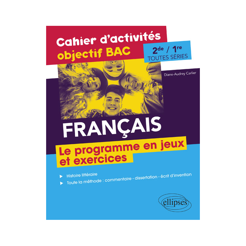Français Seconde et Première toutes séries.Cahier d'activités objectif BAC.