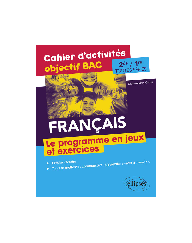 Français Seconde et Première toutes séries.Cahier d'activités objectif BAC.